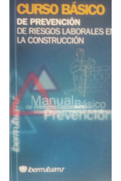 Curso básico de prevención de riesgos laborales en la construcción